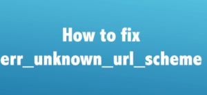 err_unknown_url_scheme