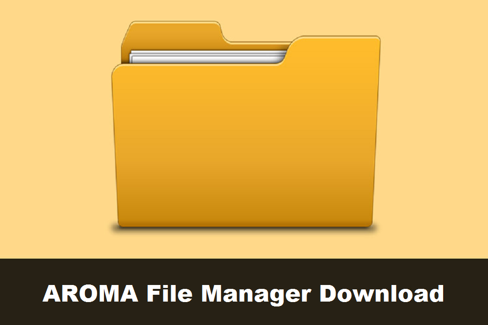 AROMA File Manager Download (Recovery File Manager ...