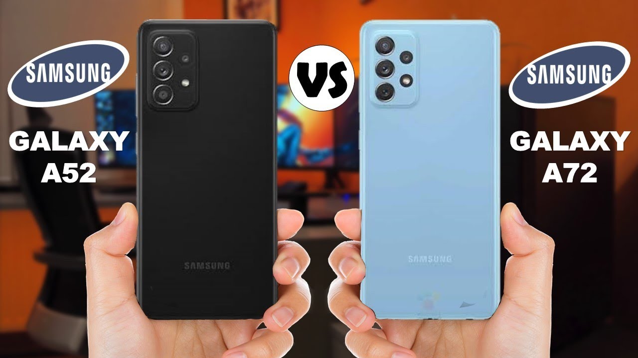 Samsung Galaxy A52 and A72